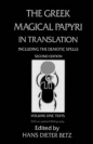 The Greek Magical Papyri in Translation: Including the Demotic Spells