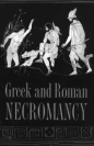 Greek and Roman Necromancy